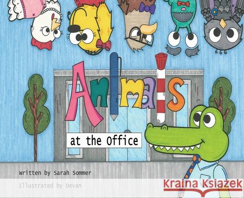 Animals at the Office Sarah Sommer Devan 9781734216219