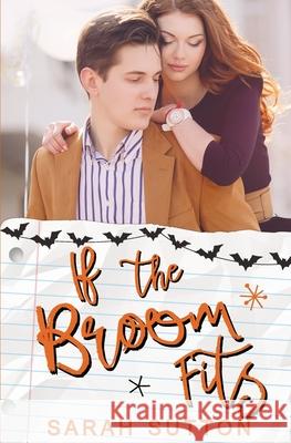 If the Broom Fits: A Halloween Romance Sarah Sutton 9781734232240 Golden Crown Publishing, LLC