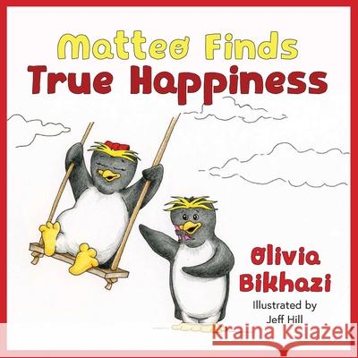 Matteo Finds True Happiness Olivia Bikhazi Jeff Hill 9781734235807 Five Lion Press