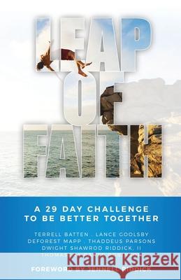 Leap of Faith: A 29 Day Challenge to Be Better Together Dwight Riddic DeForest Mapp Thomasena Robinson 9781734237146 CMI Leadership Coaching