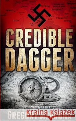 Credible Dagger: A Military Thriller Gregory M. Acuna 9781734238648 Gregory M. Acuna