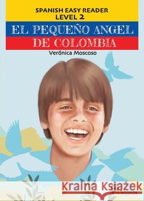 El Pequeño Angel de Colombia Veronica Moscoso 9781734239973 Veromundo