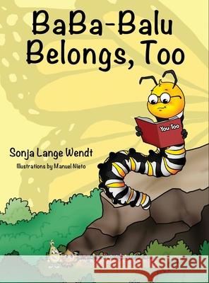 BaBa-Balu Belongs, Too Sonja Lange Wendt 9781734246360 Cultivating Compassion in Children LLC