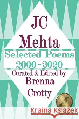 Selected Poems: 2000-2020 Jc Mehta 9781734247756 Meadowlark
