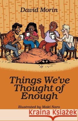 Things We've Thought of Enough David Morin Maki Naro 9781734259605 David Morin