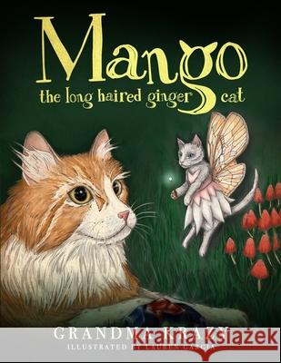 Mango The Long Haired Ginger Cat Grandma Krazy Kathy Blomquist 9781734266580