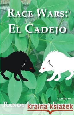 Race Wars El Cadejo Randy Jurad 9781734270846 Ertll Publishers