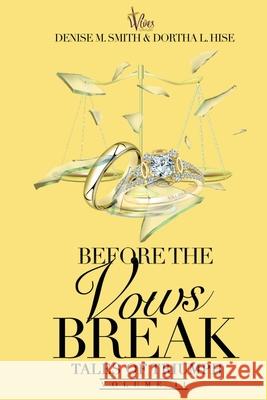 Before The Vows Break: Tales of Triumph Vol II Denise M. Smith Dortha L. Hise 9781734287301 Wives Who War