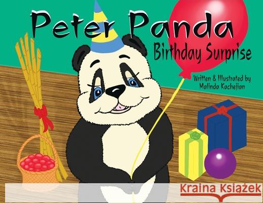 Peter Panda: Birthday Surprise Malinda Kachejian Malinda Kachejian 9781734294118 Malinda Kachejian