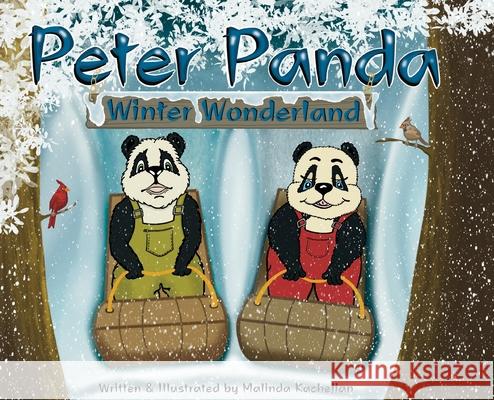 Peter Panda: Winter Wonderland Malinda Kachejian Malinda Kachejian 9781734294156 Malinda Kachejian