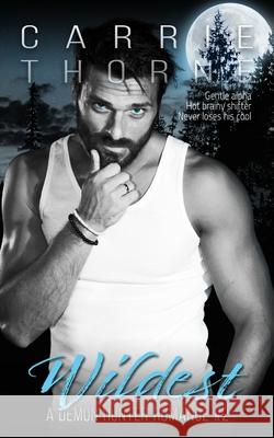 Wildest Carrie Thorne 9781734298659 Thorny Books