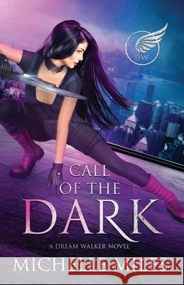 Call of the Dark Michelle Miles 9781734306828