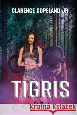 Tigris Dr Ashley Little, Clarence Copeland, Jr 9781734331462 Little Publishing, LLC