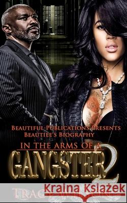 In The Arms Of A Gangster 2 Tracy Wilson 9781734335248 Beautiful Publications