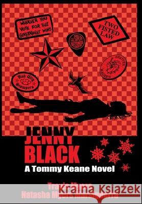 Jenny Black: A Tommy Keane Novel Travis Myers Natasha Myer 9781734337075