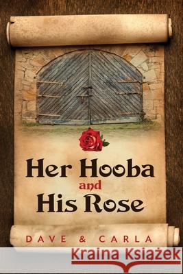 Her Hooba and His Rose Dave & Carla Mige 9781734337860 Migellc