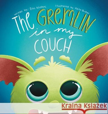 The Gremlin in my Couch Erin Winters Kaitin Bucher 9781734346404 Snowfall Publications LLC