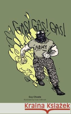 Gas! Gas! Gas! Guy Choate Evan Hallmark 9781734348309 Runaway Trolley Press
