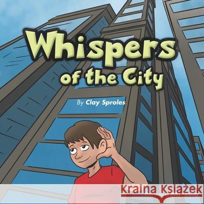 Whispers Of The City Mike Forshay Clay Sproles 9781734350241