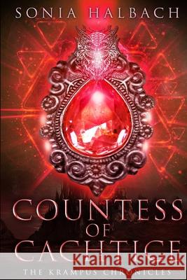 Countess of Cachtice: The Krampus Chronicles (Book Two) Sonia Halbach 9781734357325