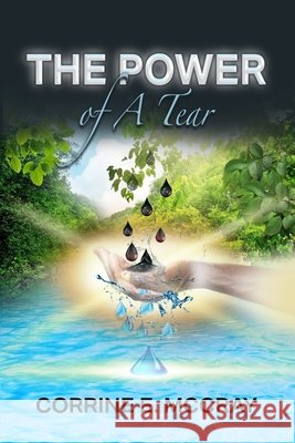 The Power Of A Tear Corrine E McCray 9781734361407