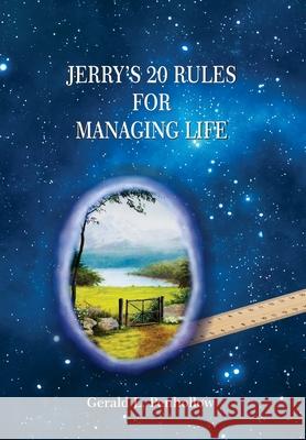 Jerry's 20 Rules For Managing Life Gerald Penhollow 9781734362510 Gerald L Penhollow