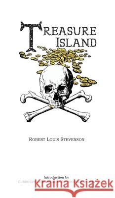 Treasure Island Robert Louis Stevenson Christopher Ian Thoma Christopher Horn 9781734368765 Angels' Portion Books