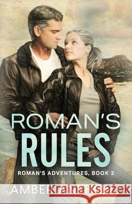 Roman's Rules: Roman's Adventures, Book Two Amber Anthony 9781734382204 Amber Anthony