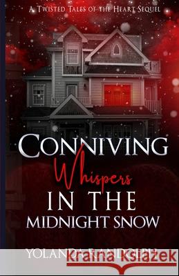 Conniving Whispers in the Midnight Snow: Preston's Story Yolanda Randolph 9781734385397 Rettiebooks