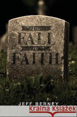 The Fall of Faith Jeff Berney 9781734392159 Baqjac Entertainment