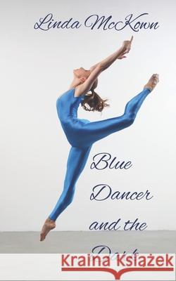 Blue Dancer and the Dark Linda McKown 9781734409567