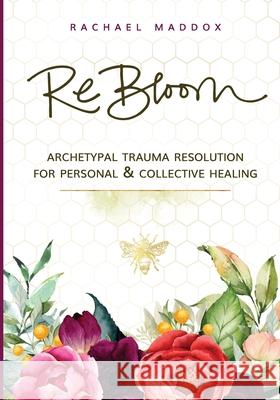 ReBloom Rachael Maddox 9781734411812