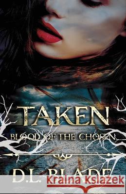 Taken D. L. Blade 9781734415285 Fifth Element Publishing