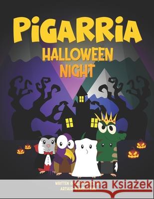 Pigarria: Halloween Night Winkelstern, Arthur 9781734416268 Arthur Winkelstern