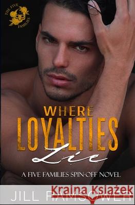 Where Loyalties Lie Jill Ramsower 9781734417234 Jill Ramsower