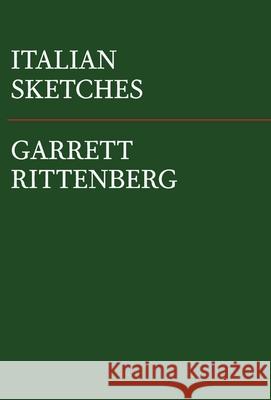 Italian Sketches Garrett Rittenberg 9781734420234