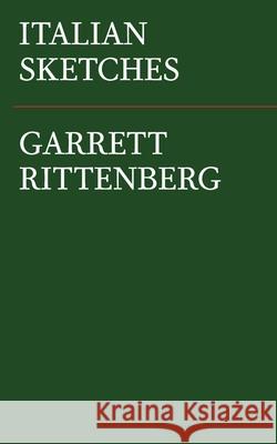 Italian Sketches Garrett Rittenberg 9781734420241