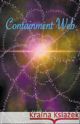 Containment Web C K Malavasic 9781734422047 C.K. Malavasic