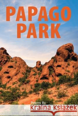 Papago Park William H. Young 9781734423617
