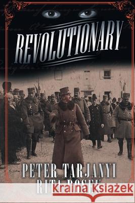 Revolutionary Peter Tarjanyi Rita Dosek 9781734423907 Powerhouse Book Press