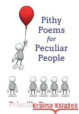 Pithy Poems for Peculiar People Priscilla Doremus 9781734425901