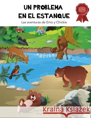 Un Problema En El Estanque: Las aventuras de Emo y Chickie Gregg F. Relyea Joshua N. Weiss 9781734427530