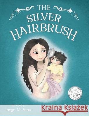 The Silver Hairbrush Taryn M. Aina Emily Hercock 9781734429404 Lettered Love