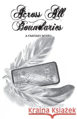 Across All Boundaries L. J. Vant 9781734431407