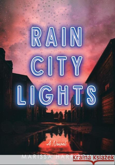 Rain City Lights Marissa Harrison 9781734435702