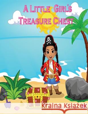 A Little Girl's Treasure Chest Akilia Fortier 9781734451818