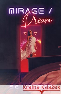 Mirage/Dream Shawn E Van Meter 9781734452303