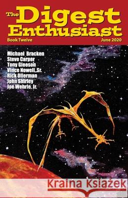The Digest Enthusiast #12: Explore the World of Digest Magazines Richard Krauss, Michael Bracken, Steve Carper 9781734454826