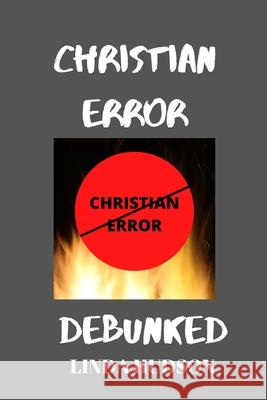 Christian Error Debunked Linda Hudson 9781734456578