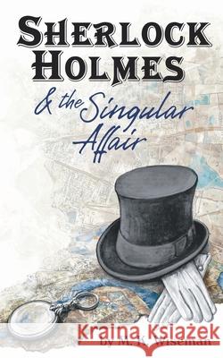 Sherlock Holmes & the Singular Affair M. K. Wiseman 9781734464146 M. K. Wiseman